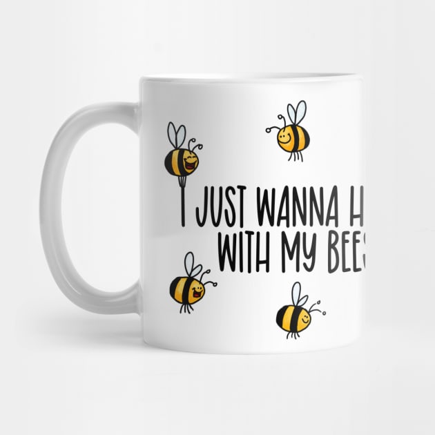 I Just Wanna Hang with my Bees by Corrie Kuipers